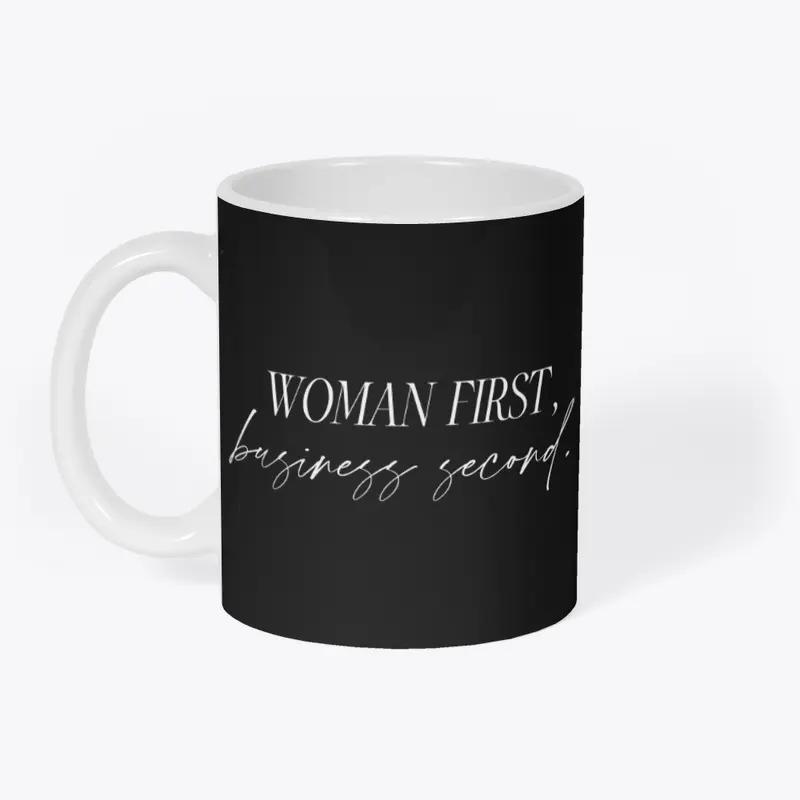 WOMAN FIRST, BUSINESS SECOND